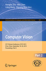 Computer Vision Ccf Chinese Conference Cccv 2015 Xian China September 1820 2015 Proceedings Part Ii 1st Edition Hongbin Zha