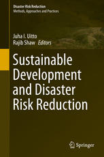 Sustainable Development And Disaster Risk Reduction 1st Edition Juha I Uitto