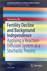 Fertility Decline And Background Independence Applying A Reactiondiffusion System As A Stochastic Process 1st Edition Shuichirou Ike Auth