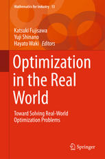 Optimization In The Real World Toward Solving Realworld Optimization Problems 1st Edition Katsuki Fujisawa