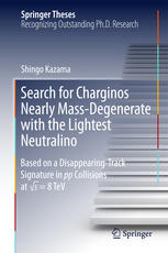 Search For Charginos Nearly Massdegenerate With The Lightest Neutralino Based On A Disappearingtrack Signature In Pp Collisions At S 8 Tev 1st Edition Shingo Kazama Auth