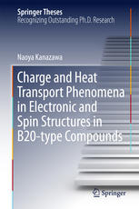 Charge And Heat Transport Phenomena In Electronic And Spin Structures In B20type Compounds 1st Edition Naoya Kanazawa Auth