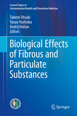 Biological Effects Of Fibrous And Particulate Substances 1st Edition Takemi Otsuki