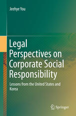 Legal Perspectives On Corporate Social Responsibility Lessons From The United States And Korea 1st Edition Jeehye You Auth
