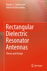 Rectangular Dielectric Resonator Antennas Theory And Design 1st Edition Rajveer S Yaduvanshi