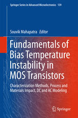 Fundamentals Of Bias Temperature Instability In Mos Transistors Characterization Methods Process And Materials Impact Dc And Ac Modeling 1st Edition Souvik Mahapatra Eds