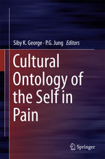Cultural Ontology Of The Self In Pain 1st Edition Siby K George