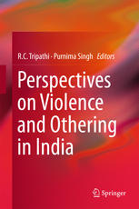 Perspectives On Violence And Othering In India 1st Edition Rc Tripathi