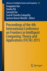 Proceedings Of The 4th International Conference On Frontiers In Intelligent Computing Theory And Applications Ficta 2015 1st Edition Swagatam Das