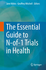The Essential Guide To Nof1 Trials In Health 1st Edition Jane Nikles