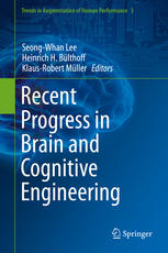 Recent Progress In Brain And Cognitive Engineering 1st Edition Seongwhan Lee