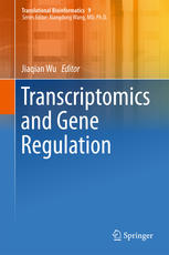 Transcriptomics And Gene Regulation 1st Edition Jiaqian Wu Eds
