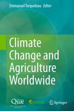 Climate Change And Agriculture Worldwide 1st Edition Emmanuel Torquebiau