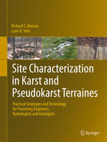 Site Characterization In Karst And Pseudokarst Terraines Practical Strategies And Technology For Practicing Engineers Hydrologists And Geologists 1st Edition Richard C Benson