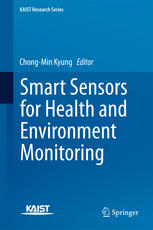 Smart Sensors For Health And Environment Monitoring 1st Edition Chongmin Kyung Eds