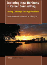 Exploring New Horizons In Career Counselling Turning Challenge Into Opportunities Kobus Maree