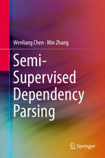 Semisupervised Dependency Parsing 1st Edition Wenliang Chen