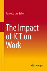 The Impact Of Ict On Work 1st Edition Jungwoo Lee Eds