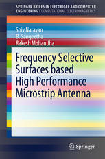 Frequency Selective Surfaces Based High Performance Microstrip Antenna 1st Edition Shiv Narayan