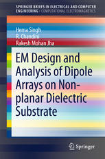 Em Design And Analysis Of Dipole Arrays On Nonplanar Dielectric Substrate 1st Edition Hema Singh