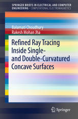 Refined Ray Tracing Inside Single And Doublecurvatured Concave Surfaces 1st Edition Balamati Choudhury