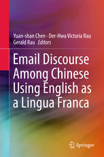 Email Discourse Among Chinese Using English As A Lingua Franca 1st Edition Yuanshan Chen