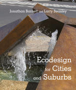Ecodesign For Cities And Suburbs Jonathan Barnett Larry Beasley