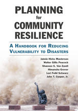 Planning For Community Resilience A Handbook For Reducing Vulnerability To Disasters Dr Jaimie Hicks Masterson
