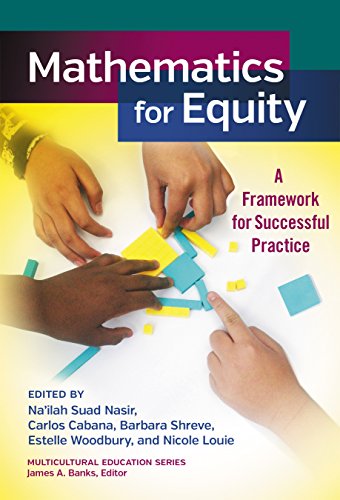 Mathematics For Equity A Framework For Successful Practice Nailah Nasir