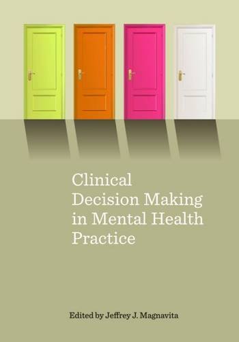 Clinical Decision Making In Mental Health Practice 1st Edition Jeffrey J Magnavita