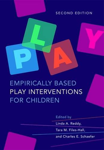 Empirically Based Play Interventions For Children 2nd Ed 2nd Edition L A Reddy
