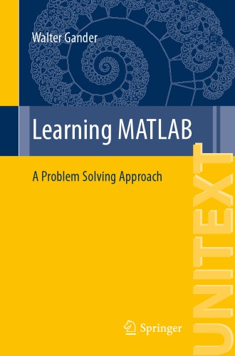 Learning Matlab A Problem Solving Approach 1st Edition Walter Gander