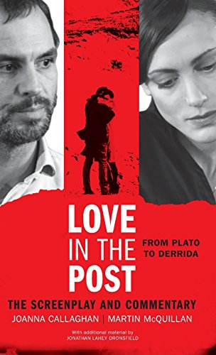 Love In The Post From Plato To Derrida The Screenplay And Commentary Martin Mcquillan