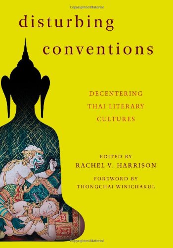 Disturbing Conventions Decentering Thai Literary Cultures Rachel V Harrison