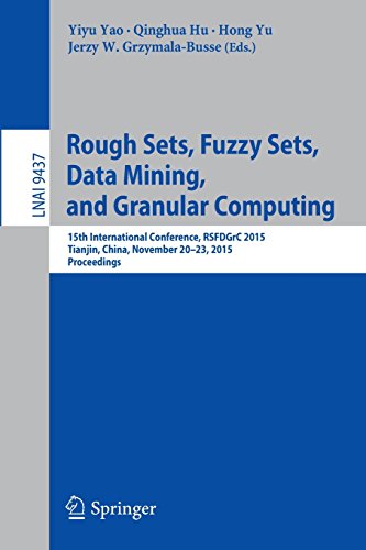 Rough Sets Fuzzy Sets Data Mining And Granular Computing 15th International Conference Rsfdgrc 2015 Tianjin China November 2023 2015 Proceedings Yiyu Yao