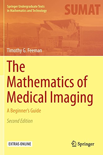 The Mathematics Of Medical Imaging A Beginners Guide Timothy G Feeman