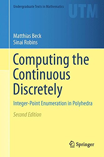 Computing The Continuous Discretely Integerpoint Enumeration In Polyhedra 2nd Matthias Beck