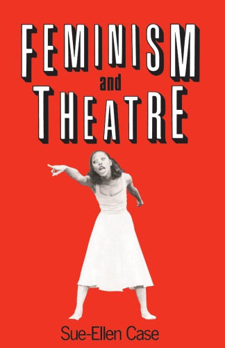 Feminism And Theatre Sue Ellencase