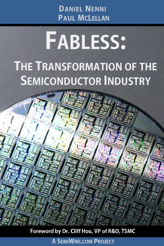 Fabless The Transformation Of The Semiconductor Industry Daniel Nenni