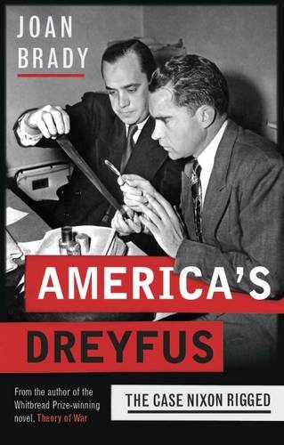 Americas Dreyfus The Case Nixon Rigged Joan Brady