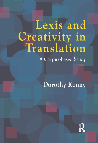 Lexis And Creativity In Translation A Corpus Based Approach Dorothy Kenny