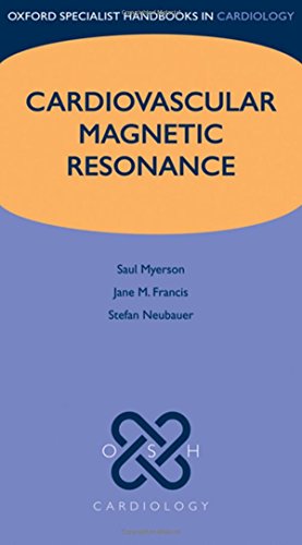 Cardiovascular Magnetic Resonance 1st Edition S Myerson J M Francis