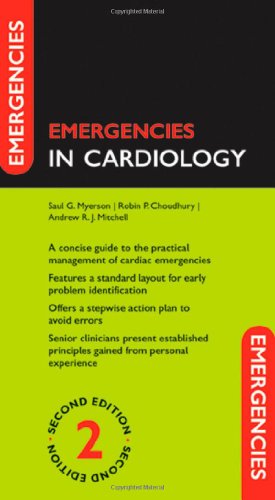 Emergencies In Cardiology 2nd Edition S G Myerson R P Choudhury