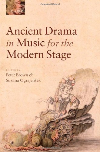 Ancient Drama In Music For The Modern Stage 1st Edition Peter Brown