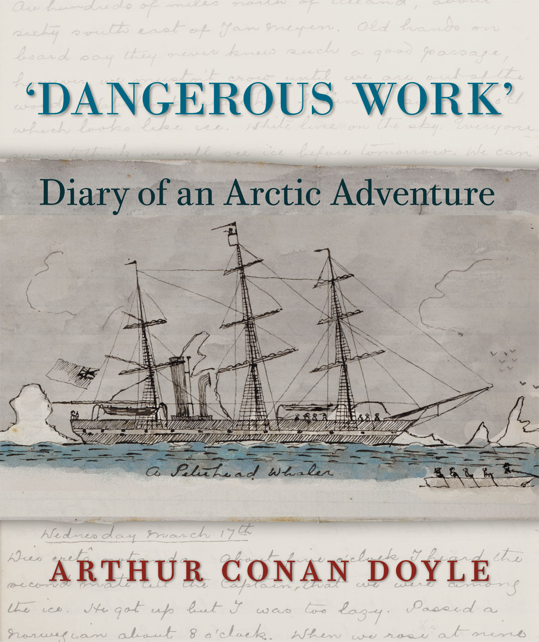 Dangerous Work Diary Of An Arctic Adventure 1st Edition Arthur Conan Doyle