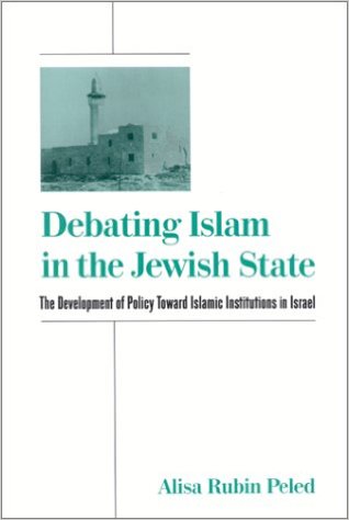 Debating Islam In The Jewish State Alisa Rubin Peled