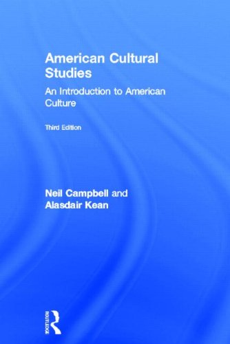 American Cultural Studies An Introduction To American Culture 3rd Edition Neil Campbell