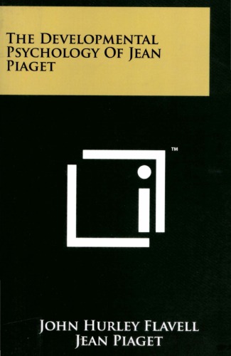 The Developmental Psychology Of Jean Piaget John H Flavell