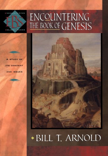 Encountering The Book Of Genesis Bill T Arnold