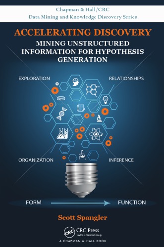 Accelerating Discovery Mining Unstructured Information For Hypothesis Generation Scott Spangler